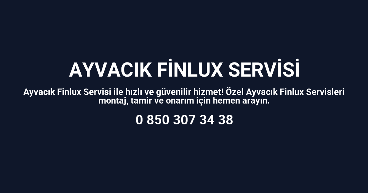 Ayvacık Finlux Servisi